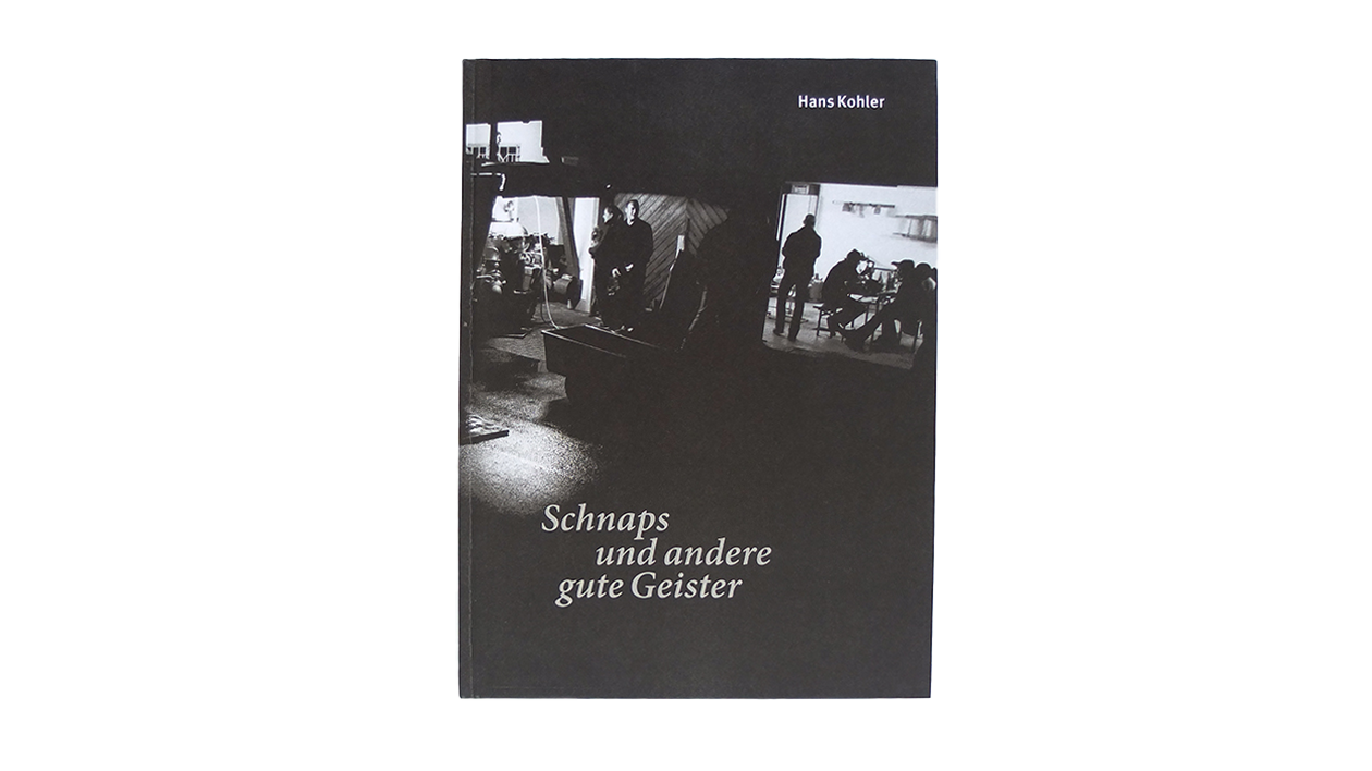 Fotobuch Schnaps und andere gute Geister von Hans Kohler Cover